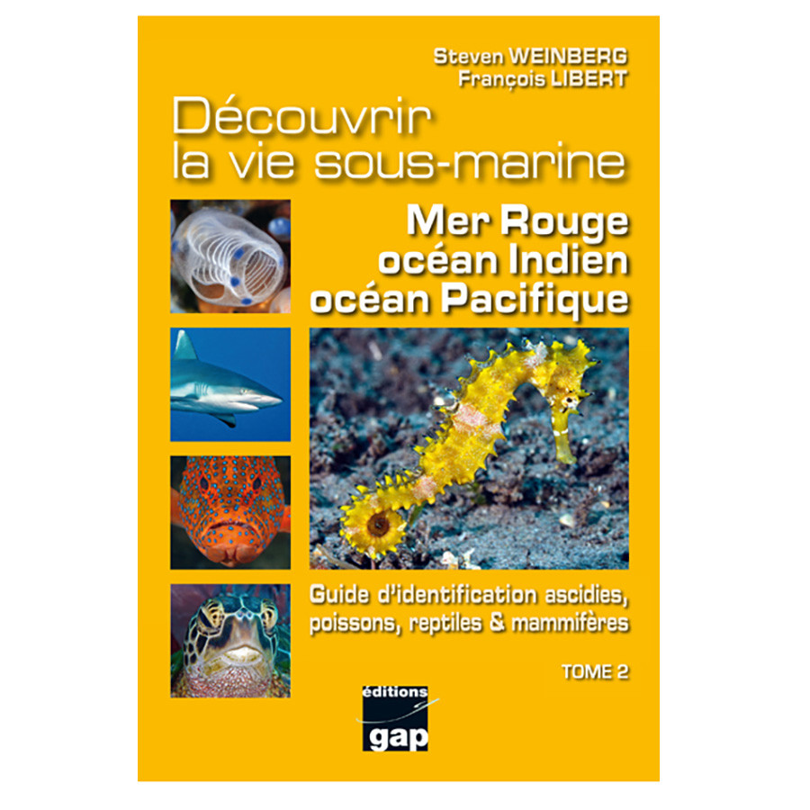 Livre Découvrir la vie sous-marine Mer rouge, Océan Indien , Océan Pacifique - Tome 2 GAP EDITIONS