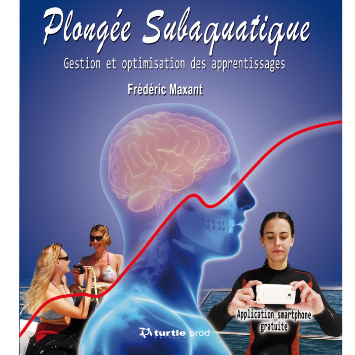 Livre Plongée Subaquatique Frédéric Maxant TURTLE PROD