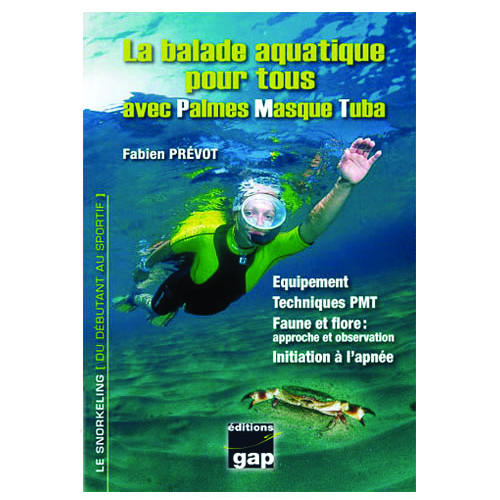 Livre La balade aquatique pour tous avec Palmes Masque Tuba GAP EDITIONS