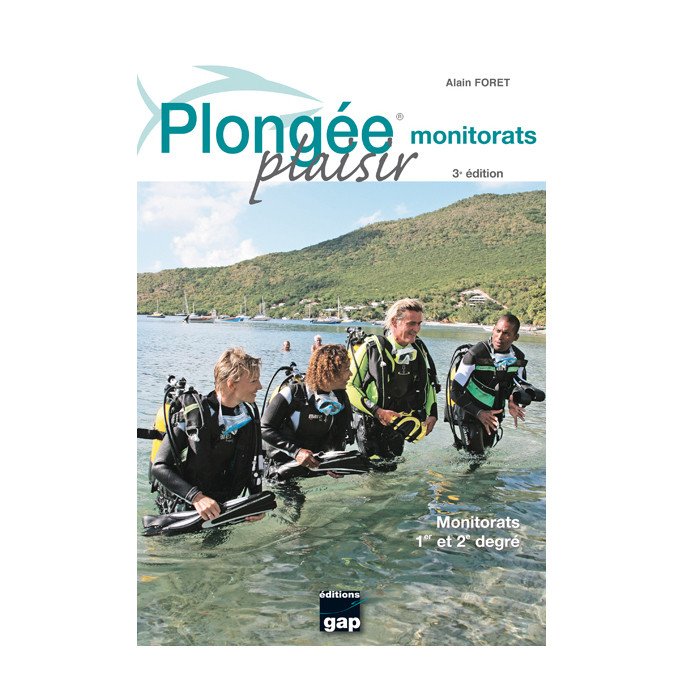 Livre Plongée Plaisir MONITORATS 1° et 2° degré GAP EDITIONS