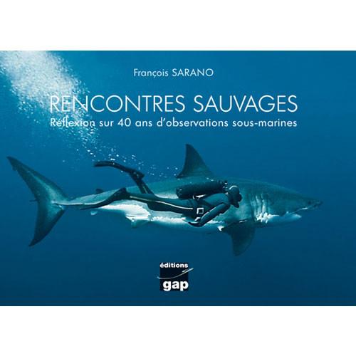 Livre Rencontres Sauvages GAP EDITIONS