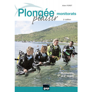 Livre Plongée Plaisir MONITORATS 1° et 2° degré GAP EDITIONS