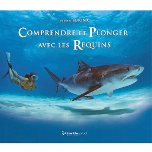 Livre Comprendre et Plonger avec les Requins TURTLE PROD