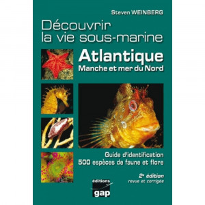 Livre Découvrir la vie sous-marine Atlantique, Manche et mer du Nord GAP EDITIONS