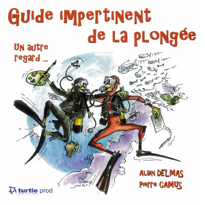 Livre Guide impertinent de la plongée TURTLE PROD