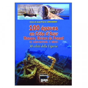 Livre 100 épaves en Côte D'Azur GAP EDITIONS