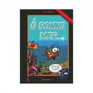 Livre BD Ô BONNE MER... TURTLE PROD