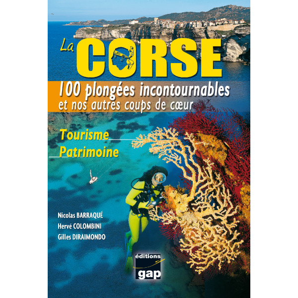 Livre Les 100 Plongées incontournables de LA CORSE GAP EDITIONS