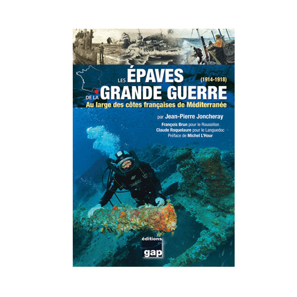 Livre Les épaves de la grande Guerre GAP EDITION