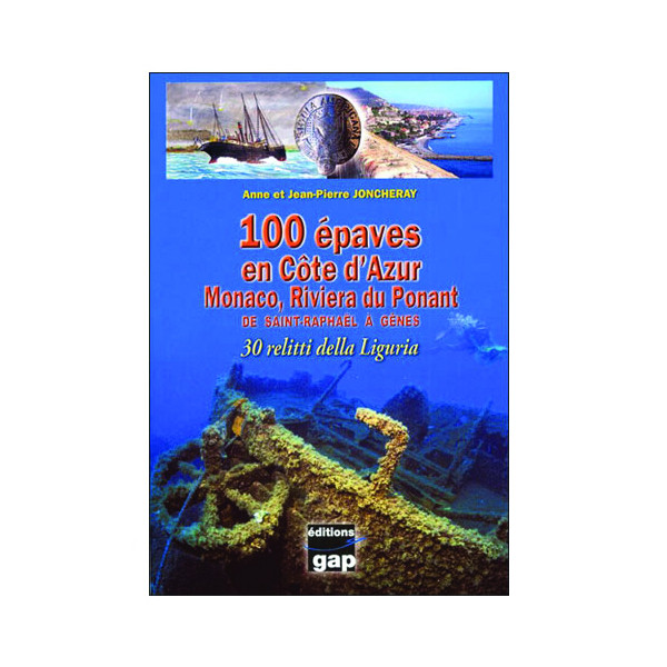 Livre 100 épaves en Côte D'Azur GAP EDITIONS