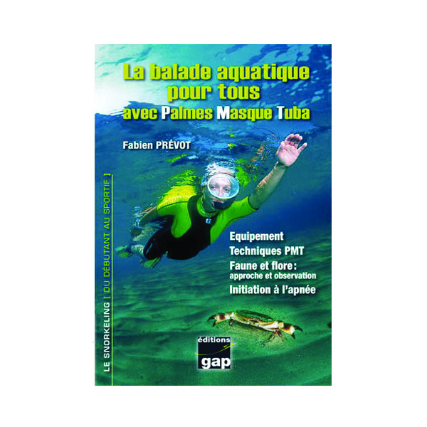 Livre La balade aquatique pour tous avec Palmes Masque Tuba GAP EDITIONS