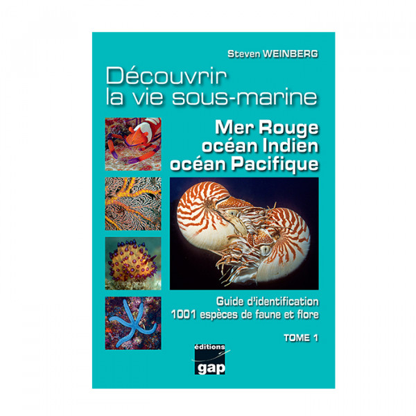 Livre Découvrir la vie sous-marine Mer rouge, Océan Indien , Océan Pacifique Tome 1 GAP EDITIONS