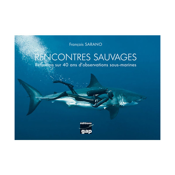 Livre Rencontres Sauvages GAP EDITIONS